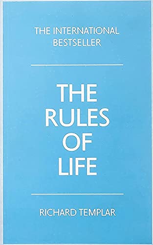 Book cover of The Rules Of Life: A Personal Code For Living A Better, Happier, More Successful Kind Of Life by Richard Templar