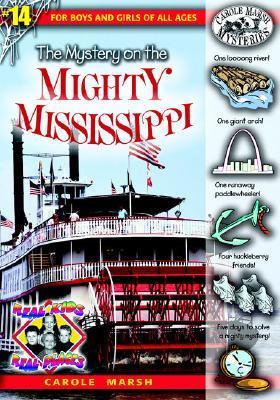 Book cover of The Mystery On The Mighty Mississippi by Carole Marsh