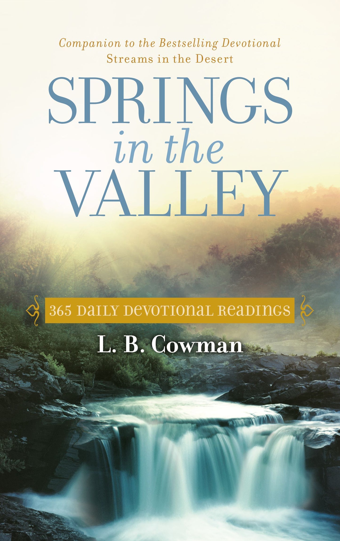 Book cover of Springs In The Valley: 365 Daily Devotional Readings by Lettie B. Cowman