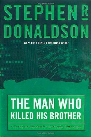 Book cover of The Man Who Killed His Brother by Stephen R. Donaldson