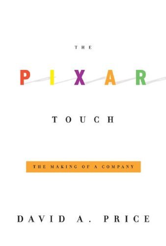 Book cover of The Pixar Touch: The Making of a Company by David A.  Price