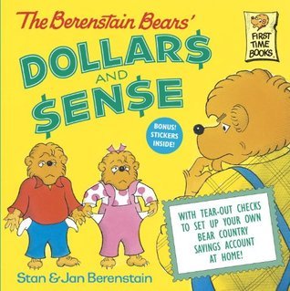 Book cover of The Berenstain Bears' Dollars and Sense by Stan Berenstain, Jan Berenstain