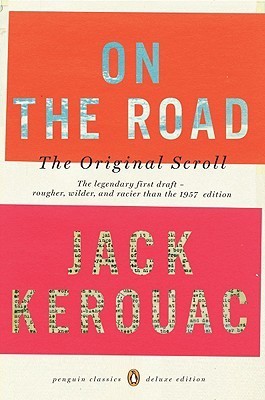 Book cover of On The Road: The Original Scroll by Jack Kerouac, Howard Cunnell (Introduction), Penny Vlagopoulos (Introduction), George Mouratidis (Introduction), Joshua Kupetz (Introduction)