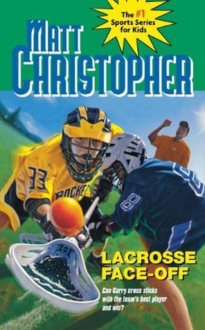 Book cover of Lacrosse Face-Off by Matt Christopher