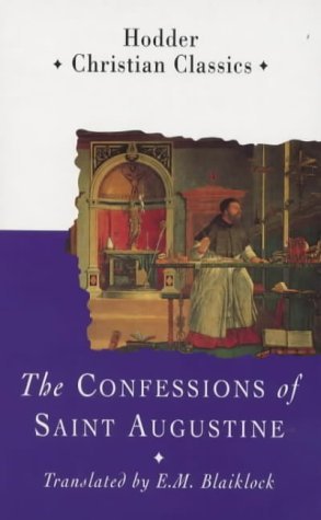 Book cover of Confessions Of Saint Augustine by Augustine of Hippo, E.M. Blaiklock (Trans.)