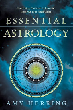 Book cover of Essential Astrology: Everything You Need to Know to Interpret Your Natal Chart by Amy Herring