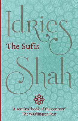 Book cover of The Sufis by Idries Shah