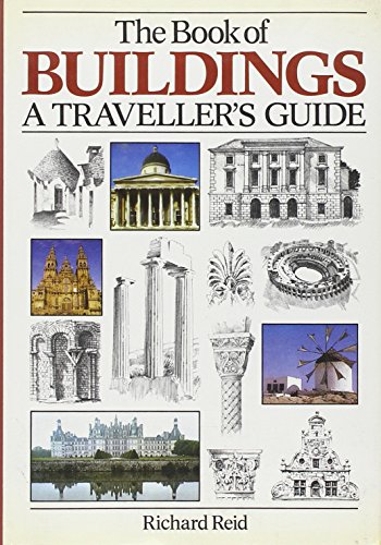 Book cover of The Book of Buildings: A Traveller's Guide by Richard Reid