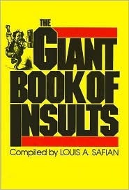Book cover of The Giant Book of Insults by Louis A. Safian