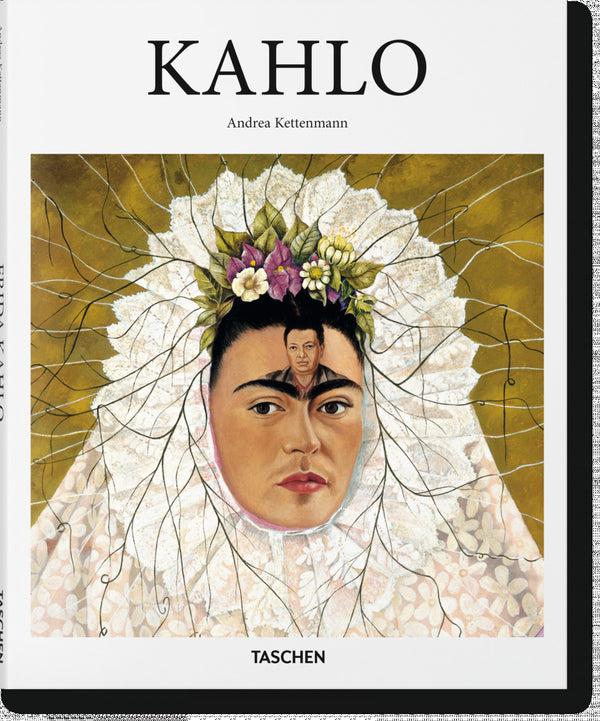 Book cover of Frida Kahlo: 1907-1954: Pain And Passion by Andrea Kettenmann