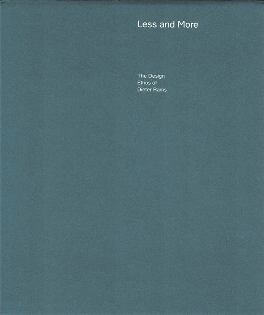 Book cover of Less And More: The Design Ethos Of Dieter Rams by Klaus Klemp (Ed.), Keiko Ueki-polet (Ed.)