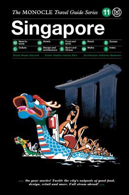 Book cover of Singapore: The Monocle Travel Guide by Monocle (Creator)