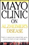 Book cover of Mayo Clinic On Alzheimer's Disease by Ronald Peterson (Ed.)