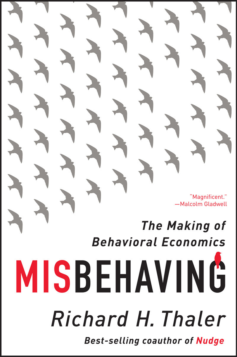 Book cover of Misbehaving: The Making of Behavioral Economics by Richard H. Thaler