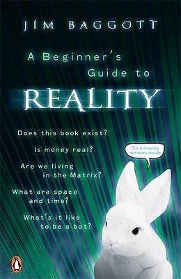 Book cover of Beginner's Guide To Reality by Jim Baggott