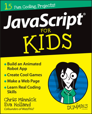 Book cover of JavaScript For Kids For Dummies by Chris Minnick, Eva Holland