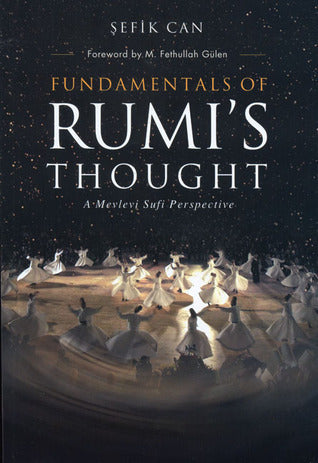 Book cover of Fundamentals Of Rumi's Thought by Şefik Can, Zeki Sarıtoprak (Trans.), M. Fethullah Gülen (Foreword by)
