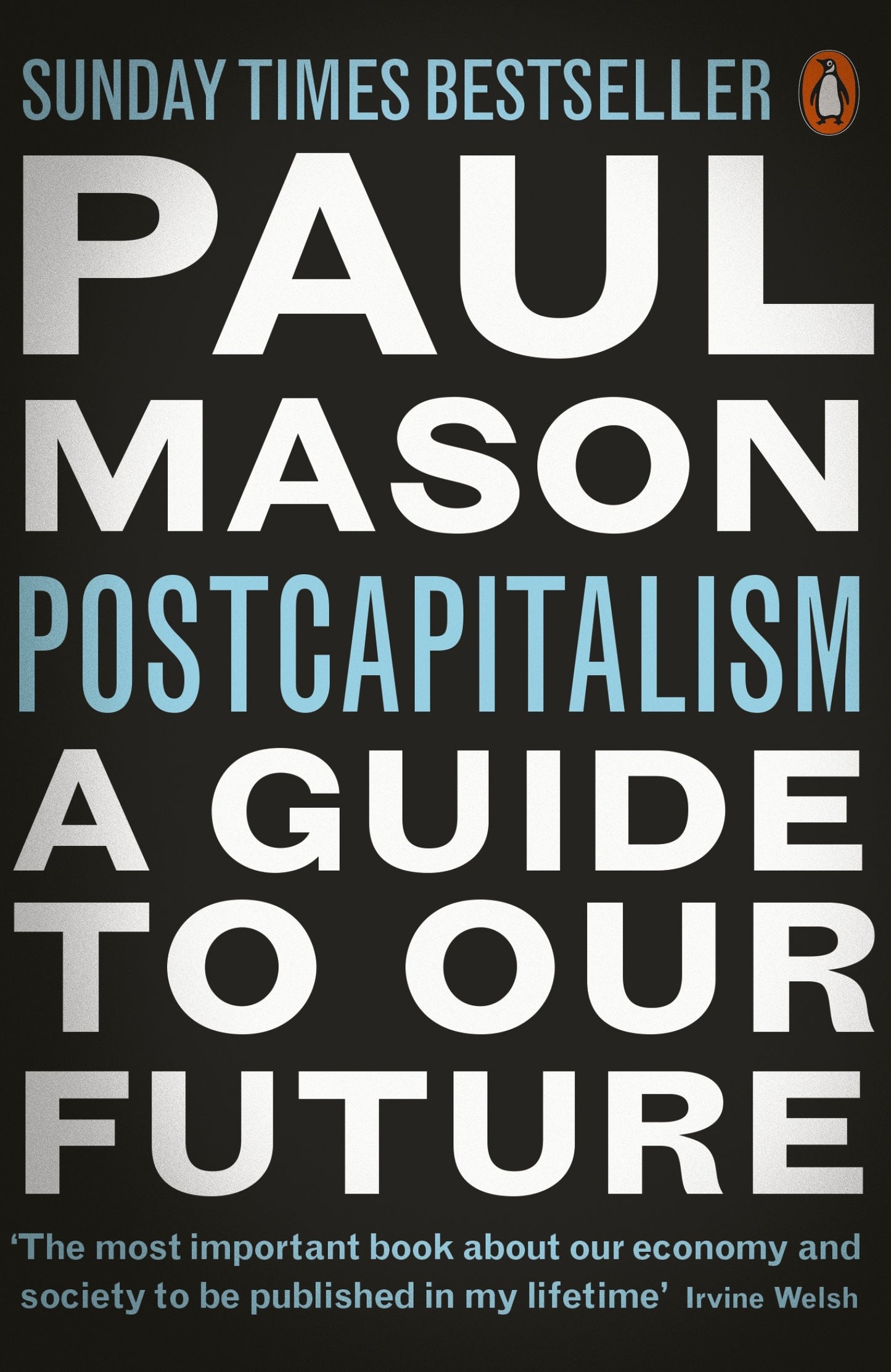 Book cover of Postcapitalism: A Guide To Our Future by Paul  Mason