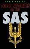 Book cover of True Stories Of The Sas by Robin Hunter
