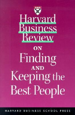 Book cover of Harvard Business Review On Finding & Keeping The Best People by Harvard Business Review (Compiler), Herminia Ibarra