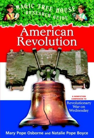 Book cover of American Revolution by Mary Pope Osborne, Natalie Pope Boyce, Sal Murdocca (Illus.)