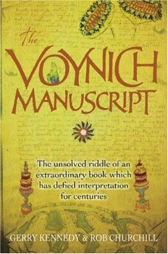 Book cover of The Voynich Manuscript: The Unsolved Riddle of an Extraordinary Book Which Has Defied Interpretation for Centuries by Gerry Kennedy, Rob Churchill