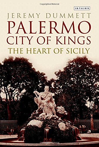 Book cover of Palermo, City of Kings: The Heart of Sicily by Jeremy Dummett