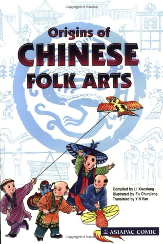 Book cover of Origins of Chinese Folk Arts by Fu Chunjiang (Illus.)