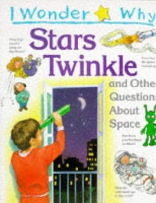 Book cover of I Wonder Why Stars Twinkle And Other Questions About Space by Carole Stott