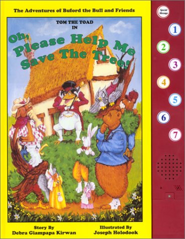 Book cover of Oh, Please Help Me Save the Tree! A Record-Your-Voice Book by Debra Giampapa Kirwan