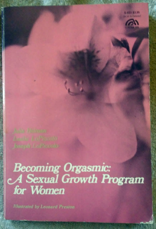 Book cover of Becoming Orgasmic: A Sexual Growth Program For Women by Julia R. Heiman