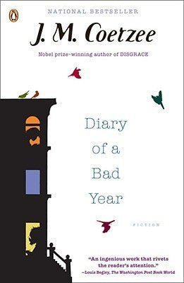 Book cover of Diary Of A Bad Year: Fiction by J.M. Coetzee