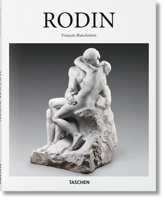 Book cover of Auguste Rodin: 1840-1917 by François Blanchetière