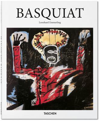 Book cover of Jean-Michel Basquiat: The Explosive Force of the Streets by Leonhard Emmerling