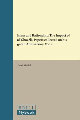 Book cover of Islam And Rationality: The Impact Of Al-Ghazali by Frank Griffel (Ed.)