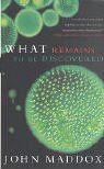 Book cover of What Remains to Be Discovered by John Maddox