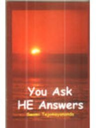 Book cover of You Ask He Answers by Tejomayananda