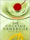 Book cover of The Cocktail Handbook by David Biggs