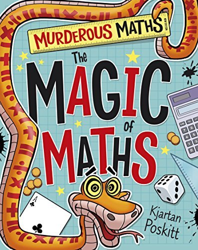 Book cover of The Magic of Maths by Poskitt Kjartan