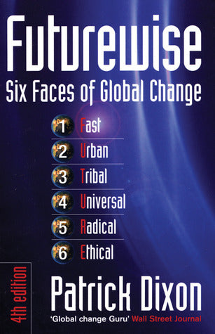Book cover of Futurewise: The Six Faces of Global Change by Patrick Dixon