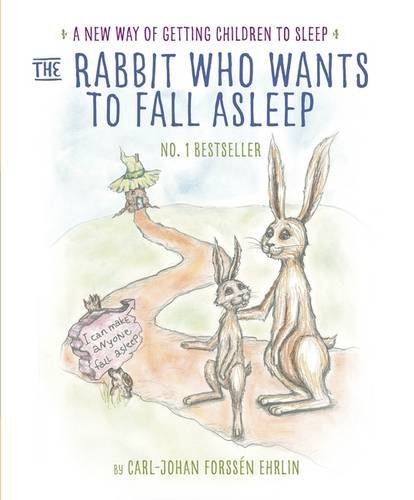Book cover of The Rabbit Who Wants to Fall Asleep by Carl-Johan Forssén Ehrlin, Irina Maununen (Illus.)