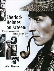 Book cover of Sherlock Holmes On Screen: The Complete Film And TV History by Alan Barnes