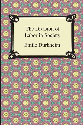 Book cover of The Division Of Labor In Society by Émile Durkheim, George Simpson (Trans.)