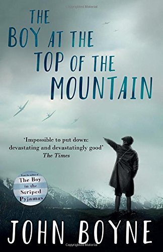 Book cover of The Boy At The Top Of The Mountain by John Boyne