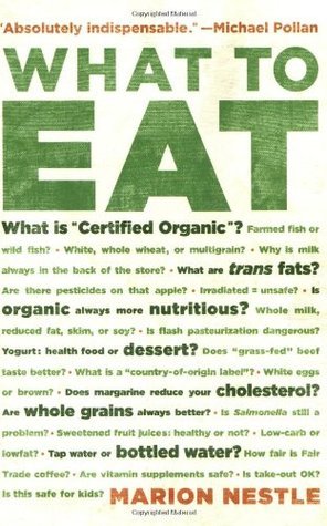 Book cover of What To Eat by Marion Nestle
