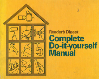 Book cover of Complete Do-It-Yourself Manual by Reader's Digest Association (Ed.)