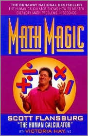 Book cover of Math Magic: The Human Calculator Shows How To Master Everyday Math Problems In Seconds by Scott Flansburg