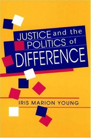 Book cover of Justice And The Politics Of Difference by Iris Marion Young