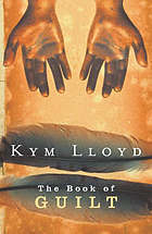 Book cover of The Book Of Guilt by Kym Lloyd