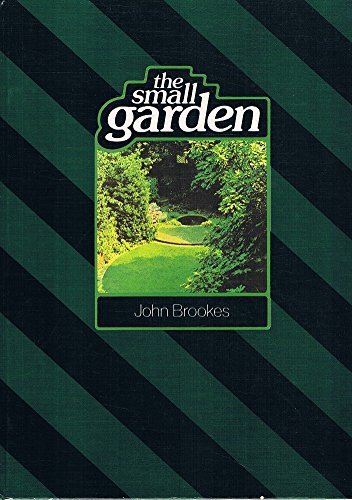 Book cover of The Small Garden by John Brookes